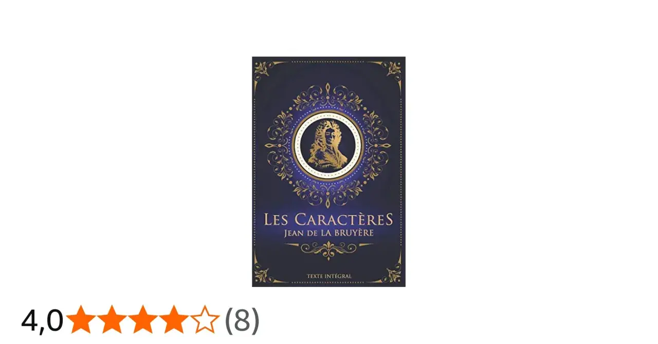 Couverture du livre "Les Caractères" de Jean de La Bruyère, avec un portrait gravé et des ornements dorés. Les caractères de ce livre explorent la nature humaine.