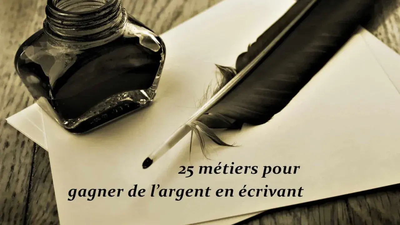 Bouteille d'encre et plume d'oie sur papier. Le texte indique "25 métiers pour gagner de l'argent en écrivant".