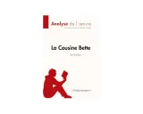 Analyse de l'œuvre "La Cousine Bette" de Balzac. Un résumé pour mieux comprendre ce classique.