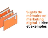 Dossiers orange illustrant des sujets de mémoire en marketing digital, avec des idées et exemples.