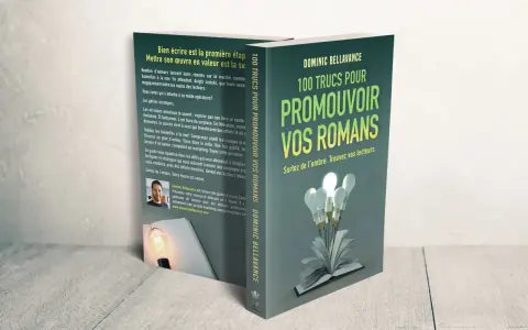 Exemple de promotion d'un livre : "100 Trucs pour Promouvoir Vos Romans" de Dominic Bellavance. Un guide pour trouver vos lecteurs.