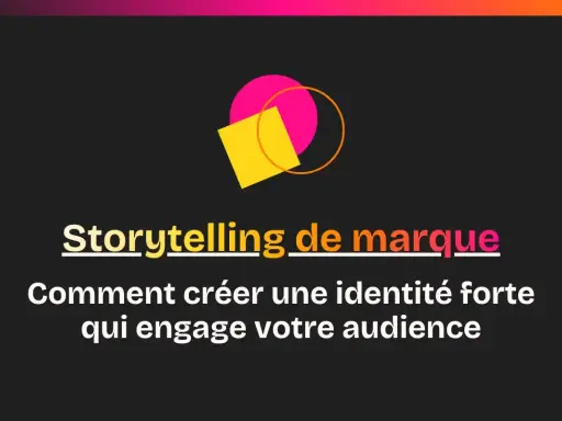 Storytelling de marque : comment créer une identité forte qui engage votre audience, comme le fait Airbnb.