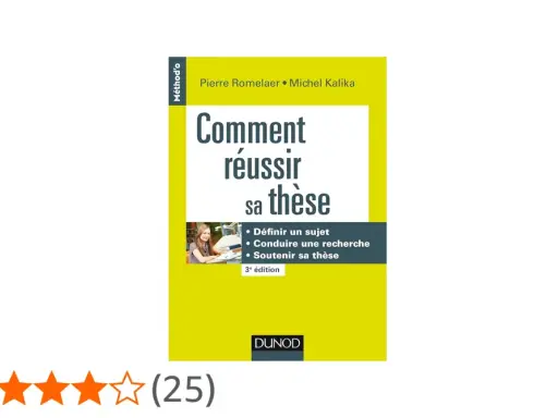 Livre "Comment réussir sa thèse" de Pierre Romelaer et Michel Kalika, guide pour ceux qui veulent faire une thèse en travaillant.