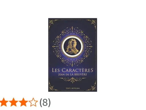 Couverture du livre "Les Caractères" de Jean de La Bruyère, avec un portrait gravé et des ornements dorés. Les caractères de ce livre explorent la nature humaine.