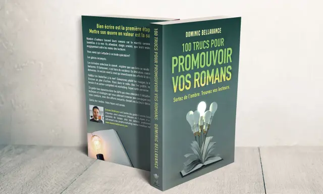 Exemple de promotion d'un livre : "100 Trucs pour Promouvoir Vos Romans" de Dominic Bellavance. Un guide pour trouver vos lecteurs.