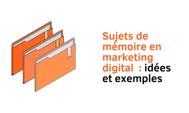 Dossiers orange illustrant des sujets de mémoire en marketing digital, avec des idées et exemples.